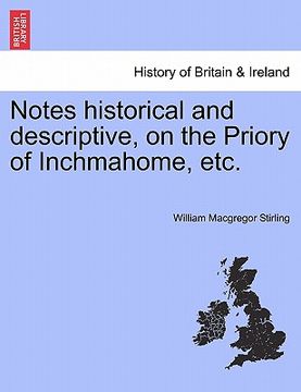 portada notes historical and descriptive, on the priory of inchmahome, etc. (en Inglés)