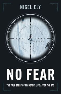 portada No Fear: The true story of my deadly life after the SAS (en Inglés)