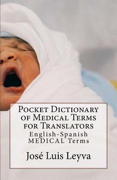 portada Pocket Dictionary of Medical Terms for Translators: English-Spanish Medical Terms (en Inglés)