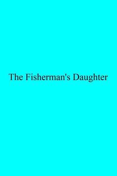 portada The Fisherman's Daughter (en Inglés)