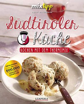 portada Mixtipp: Südtiroler Küche: Kochen mit dem Thermomix® (in German)