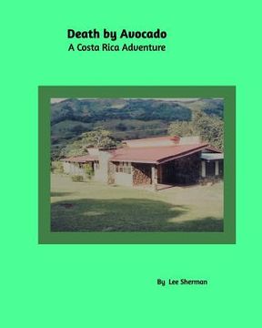 portada Death by Avocado: A Costa Rica Adventure (in English)