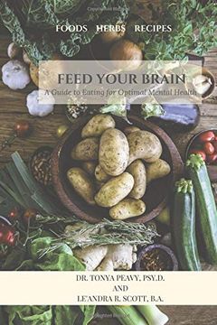 portada Feed Your Brain: A Guide to Eating for Optimal Mental Health (en Inglés)