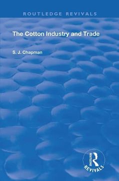 portada The Cotton Industry and Trade (en Inglés)