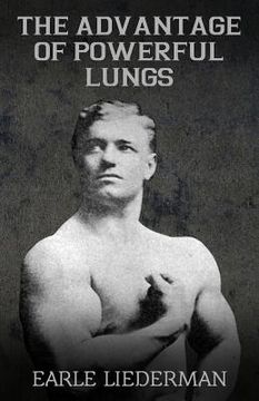 portada The Advantage of Powerful Lungs: (Original Version, Restored) (in English)