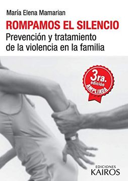 portada Rompamos el Silencio: Prevención y Tratamiento de la Violencia en la Familia. Tercera Edición Revisada y Ampliada.