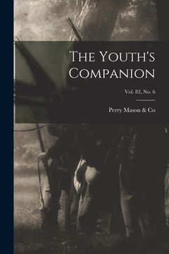portada The Youth's Companion; Vol. 83, no. 6 (en Inglés)