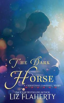 portada The Dark Horse: A Christmas Carousel Story (en Inglés)