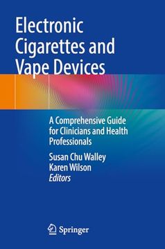 portada Electronic Cigarettes and Vape Devices: A Comprehensive Guide for Clinicians and Health Professionals (in English)