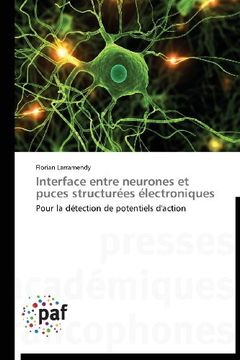 portada Interface Entre Neurones Et Puces Structurees Electroniques