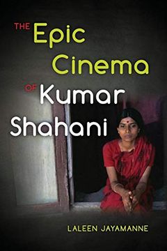 portada The Epic Cinema of Kumar Shahani 