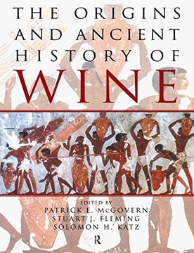 portada The Origins and Ancient History of Wine: Food and Nutrition in History and Antropology (Paperback) (en Inglés)
