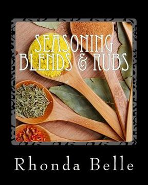 portada Seasoning Blends & Rubs: 60 Simple &#Delish Mixes (en Inglés)