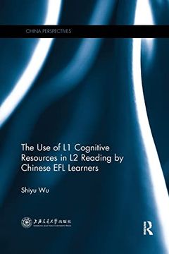 portada The use of l1 Cognitive Resources in l2 Reading by Chinese efl Learners (China Perspectives) (en Inglés)