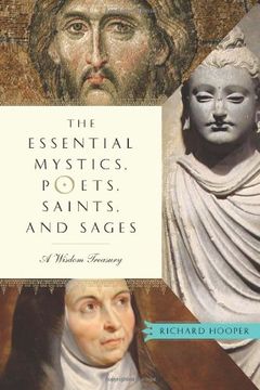 portada The Essential Mystics, Poets, Saints, and Sages: A Wisdom Treasury (en Inglés)