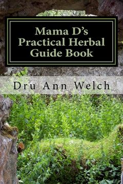 portada Mama D's Practical Herbal Guide Book: How to Use Herbs in Magick and Healing (en Inglés)
