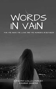 portada Words in Vain: For the Highs and Lows and the Moments in Between (en Inglés)