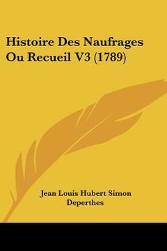 portada histoire des naufrages ou recueil v3 (1789) (in English)