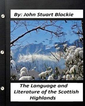 portada The Language and Literature of the Scottish Highlands (1876) (en Inglés)