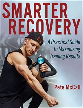 portada Smarter Recovery: A Practical Guide to Maximizing Training Results (en Inglés)