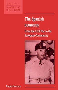 portada The Spanish Economy: From the Civil war to the European Community (New Studies in Economic and Social History) (in English)