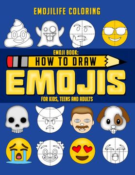 portada How to Draw Emojis: Learn to Draw 50 of Your Favourite Emojis - for Kids, Teens & Adults (en Inglés)
