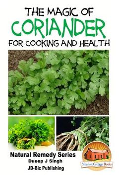 portada The Magic of Coriander For Cooking and Healing (in English)