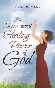 portada The Supernatural Healing Power of God