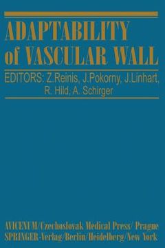 portada adaptability of vascular wall: proceedings of the xith international congress of angiology, prague, 1978 (en Inglés)
