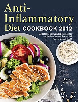 portada Anti-Inflammatory Diet Cookbook 2021: Affordable, Easy & Delicious Recipes to Heal the Immune System and Restore Overall Health (en Inglés)
