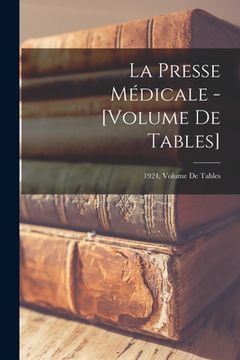 portada La Presse Médicale - [Volume De Tables]; 1924, Volume de tables (in English)