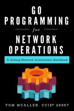 portada Go Programming for Network Operations: A Golang Network Automation Handbook (en Inglés)