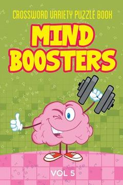 portada Crossword Variety Puzzle Book: Mind Boosters Vol 5 (en Inglés)