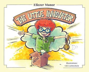 portada The Little Innovator: A Moral for the Young Innovator, the Future Inventor and Entrepreneur