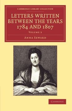 portada Letters Written Between the Years 1784 and 1807 6 Volume Set: Letters Written Between the Years 1784 and 1807: Volume 3, Paperback (Cambridge Library Collection - Literary Studies) (en Inglés)