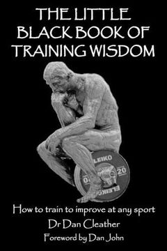 portada The Little Black Book of Training Wisdom: How to Train to Improve at any Sport (in English)