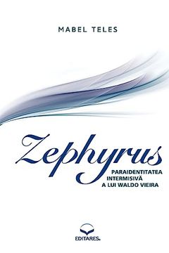 portada Zephyrus - Paraidentitatea Intermisivăa lui Waldo Vieira (en Romanian)
