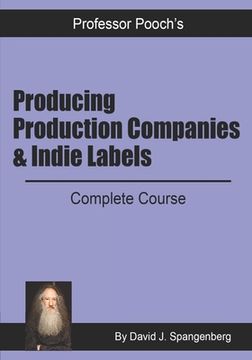 portada Producing, Production Companies & Indie Labels (en Inglés)