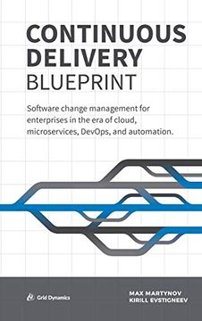 portada Continuous Delivery Blueprint: Software Change Management for Enterprises in the era of Cloud, Microservices, Devops, and Automation. (en Inglés)