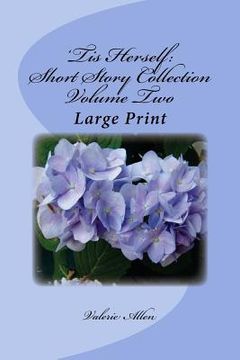 portada 'Tis Herself: Short Story Collection Volume Two: Large Print (en Inglés)