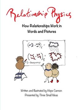 portada Relationship Physics: How Relationships Work in Words and Pictures (en Inglés)