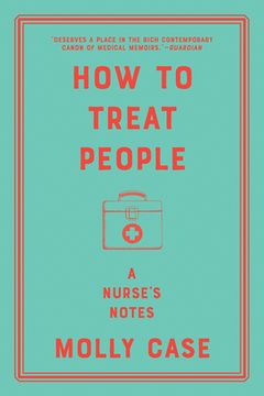 portada How to Treat People 8211 a Nurse s n: A Nurse'S Notes (en Inglés)