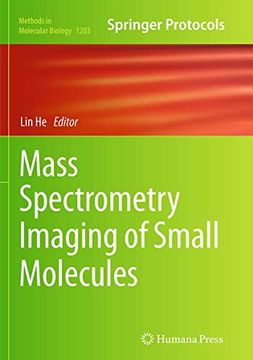portada Mass Spectrometry Imaging of Small Molecules (Methods in Molecular Biology, 1203) (en Inglés)