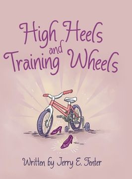 portada High Heels and Training Wheels (en Inglés)