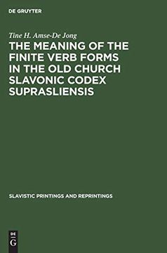 portada The Meaning of the Finite Verb Forms in the old Church Slavonic Codex Suprasliensis: A Synchronic Study (in English)