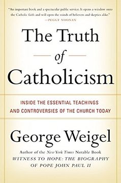 portada The Truth of Catholicism: Inside the Essential Teachings and Controversies of the Church Today (en Inglés)