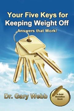 portada Your 5 Keys to Keeping Weight Off: Answers that Work!