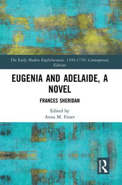 portada Eugenia and Adelaide, a Novel (The Early Modern Englishwoman, 1500-1750: Contemporary Editions) [Soft Cover ] (in English)
