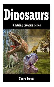 portada Dinosaurs: Amazing Creature Series
