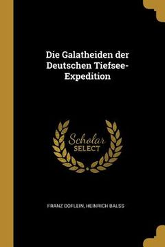 portada Die Galatheiden der Deutschen Tiefsee-Expedition (en Alemán)